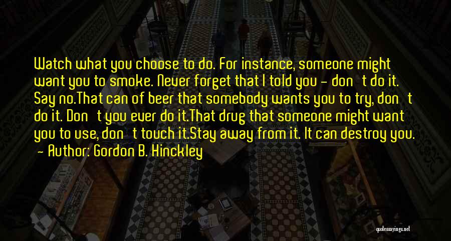 Want To Forget Someone Quotes By Gordon B. Hinckley