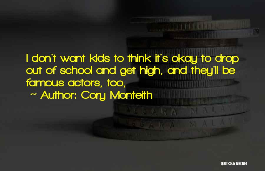 Want To Get High Quotes By Cory Monteith