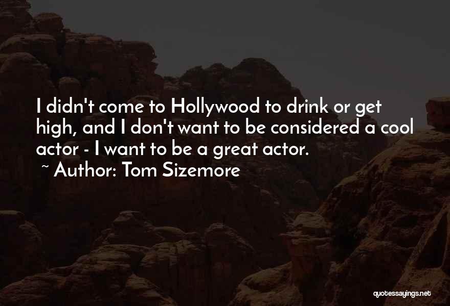 Want To Get High Quotes By Tom Sizemore