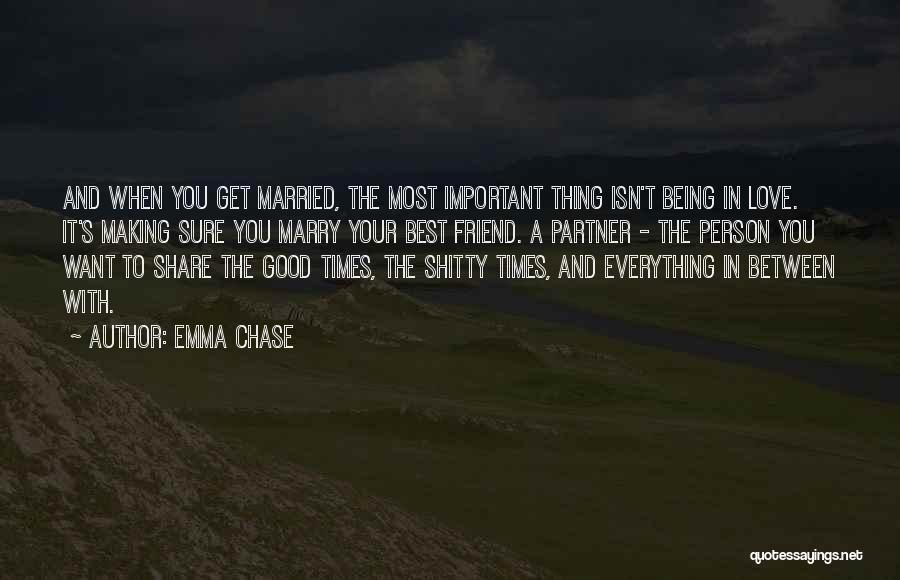 Want To Get Married Quotes By Emma Chase
