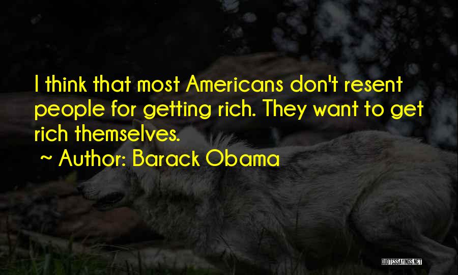 Want To Get Rich Quotes By Barack Obama