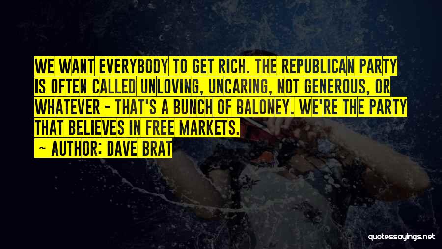 Want To Get Rich Quotes By Dave Brat