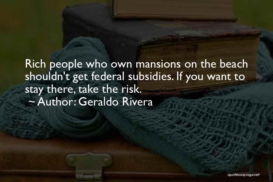 Want To Get Rich Quotes By Geraldo Rivera