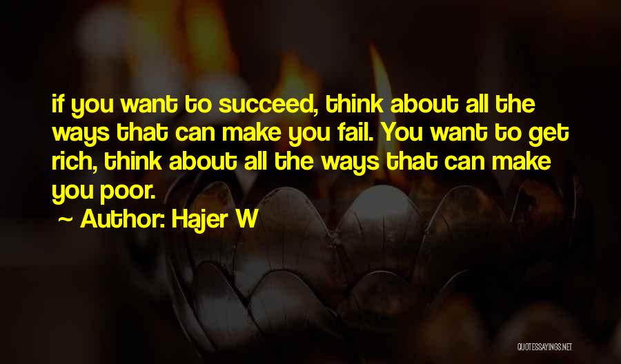Want To Get Rich Quotes By Hajer W