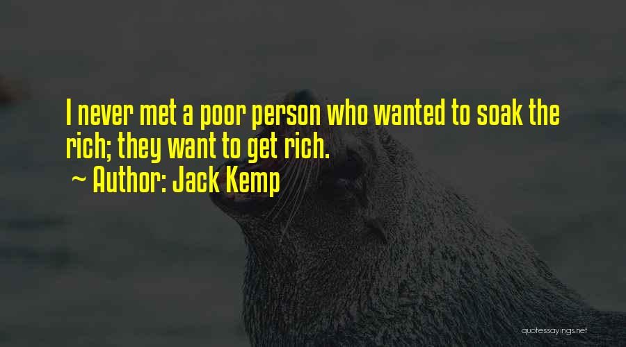 Want To Get Rich Quotes By Jack Kemp