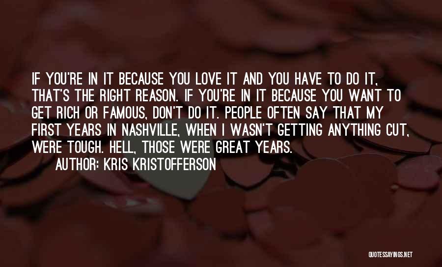 Want To Get Rich Quotes By Kris Kristofferson