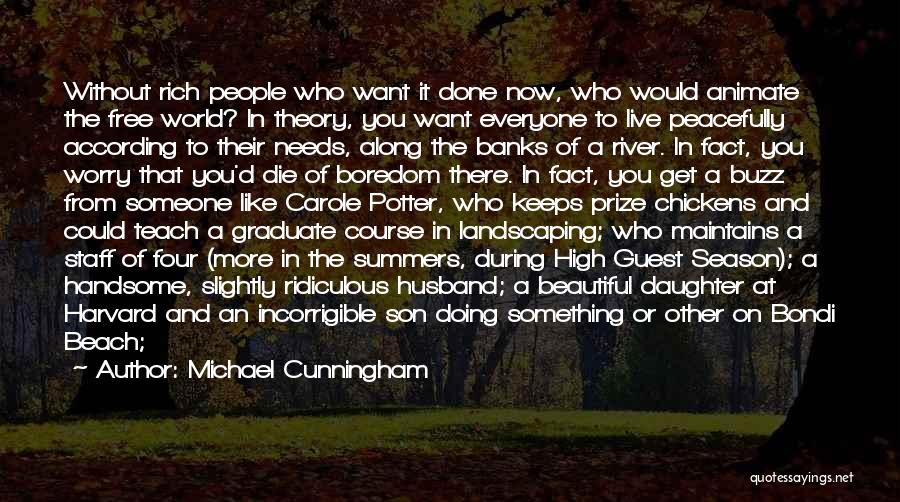 Want To Get Rich Quotes By Michael Cunningham