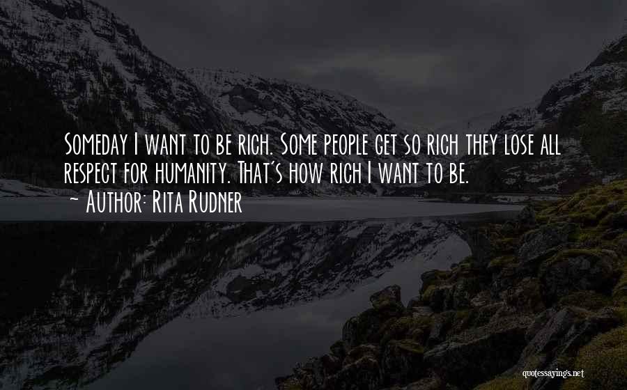 Want To Get Rich Quotes By Rita Rudner