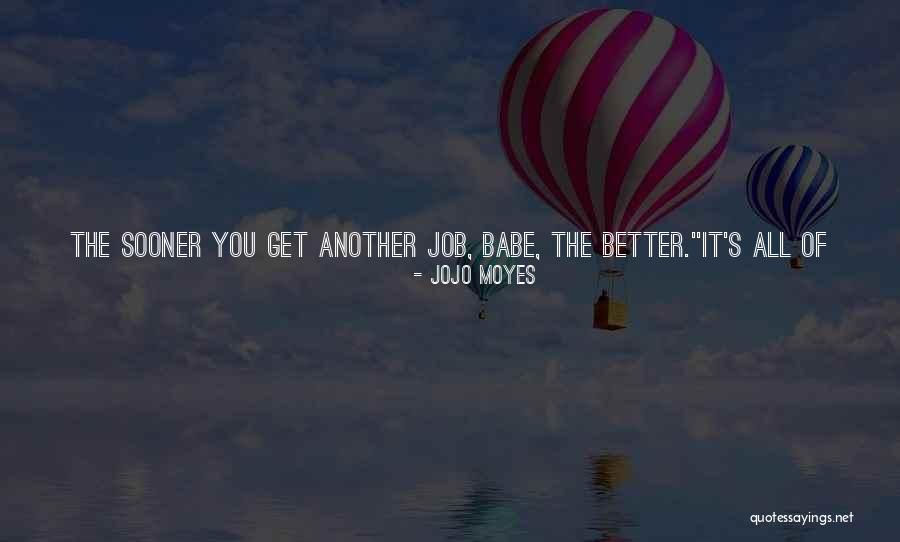 Want To Get To Know You Better Quotes By Jojo Moyes