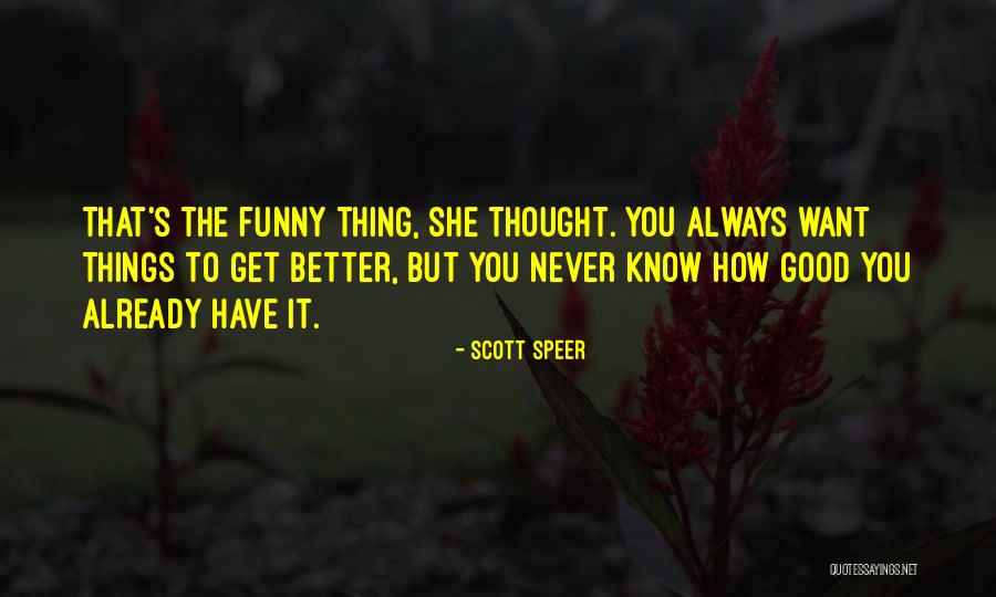 Want To Get To Know You Better Quotes By Scott Speer