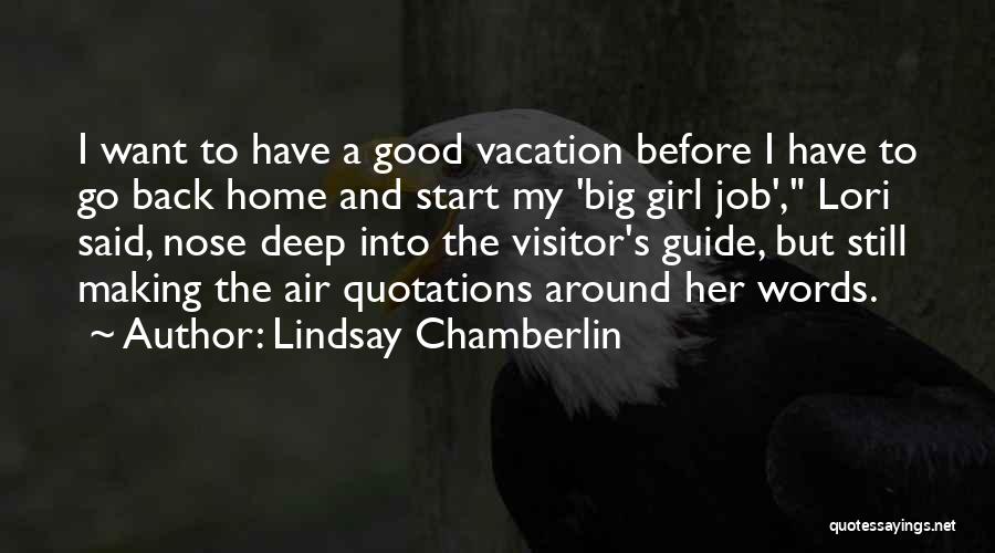 Want To Go Back Home Quotes By Lindsay Chamberlin