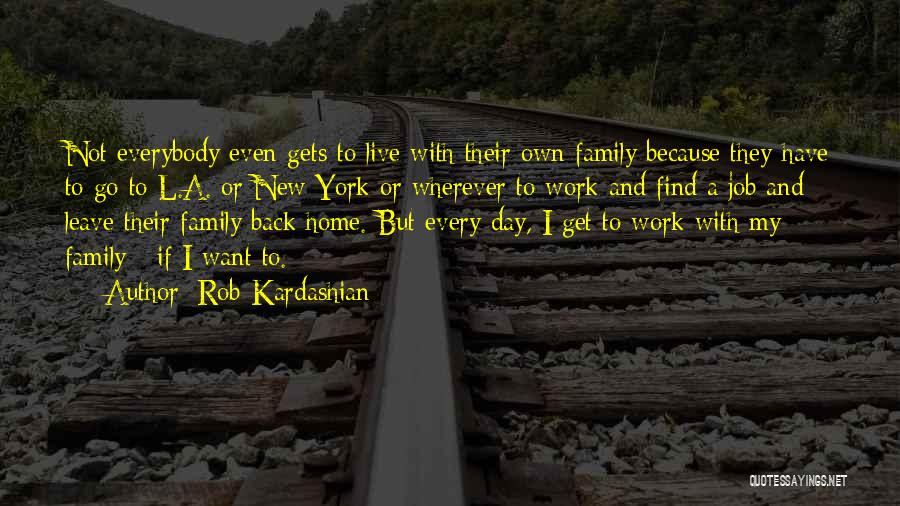 Want To Go Back Home Quotes By Rob Kardashian