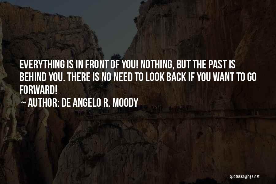 Want To Go Back To The Past Quotes By De Angelo R. Moody