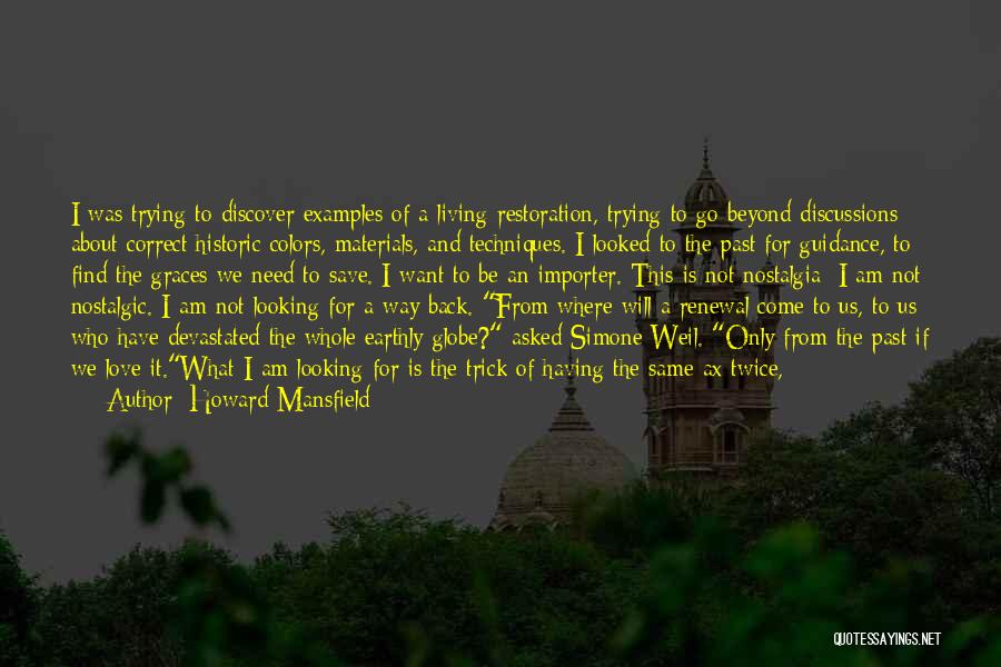 Want To Go Back To The Past Quotes By Howard Mansfield