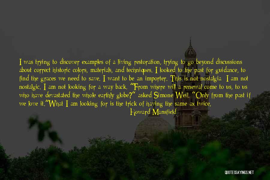 Want To Go Back To The Past Quotes By Howard Mansfield Want To Go Back To The Past Quotes By Howard Mansfield