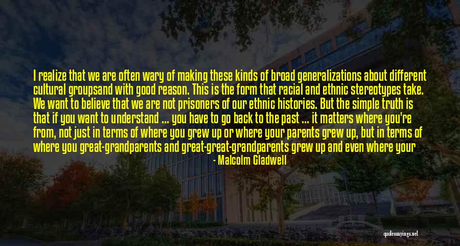 Want To Go Back To The Past Quotes By Malcolm Gladwell Want To Go Back To The Past Quotes By Malcolm Gladwell