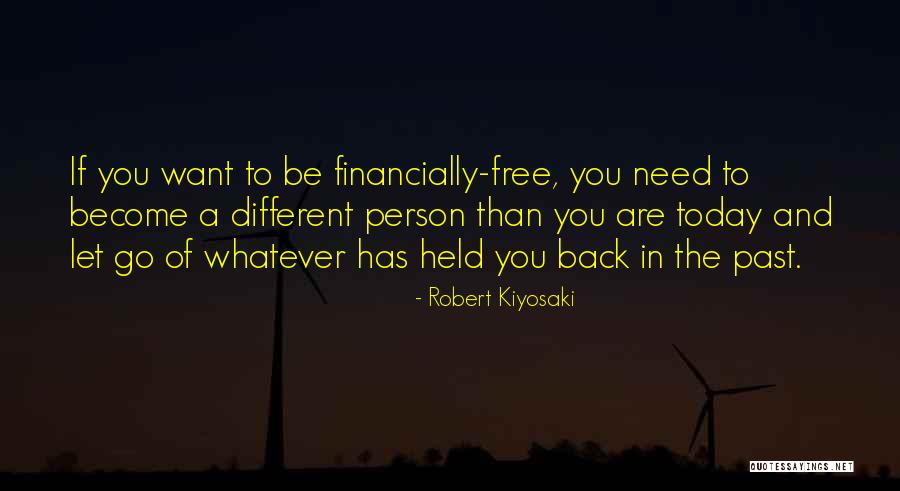 Want To Go Back To The Past Quotes By Robert Kiyosaki