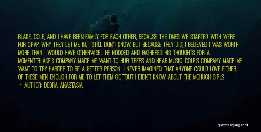 Want To Go Far Far Away Quotes By Debra Anastasia