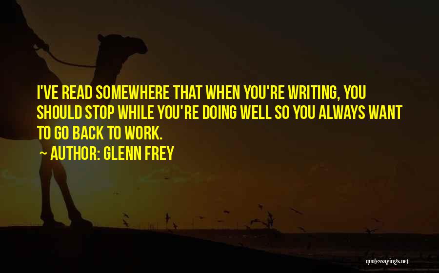 Want To Go Somewhere Quotes By Glenn Frey