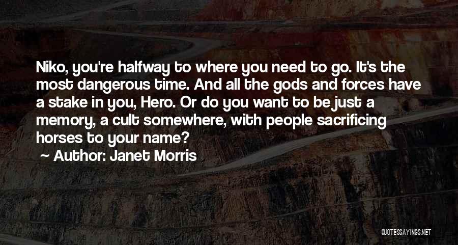 Want To Go Somewhere Quotes By Janet Morris