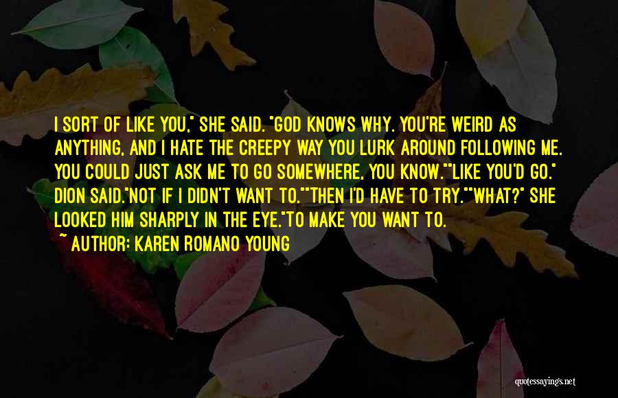 Want To Go Somewhere Quotes By Karen Romano Young