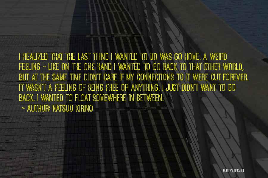 Want To Go Somewhere Quotes By Natsuo Kirino