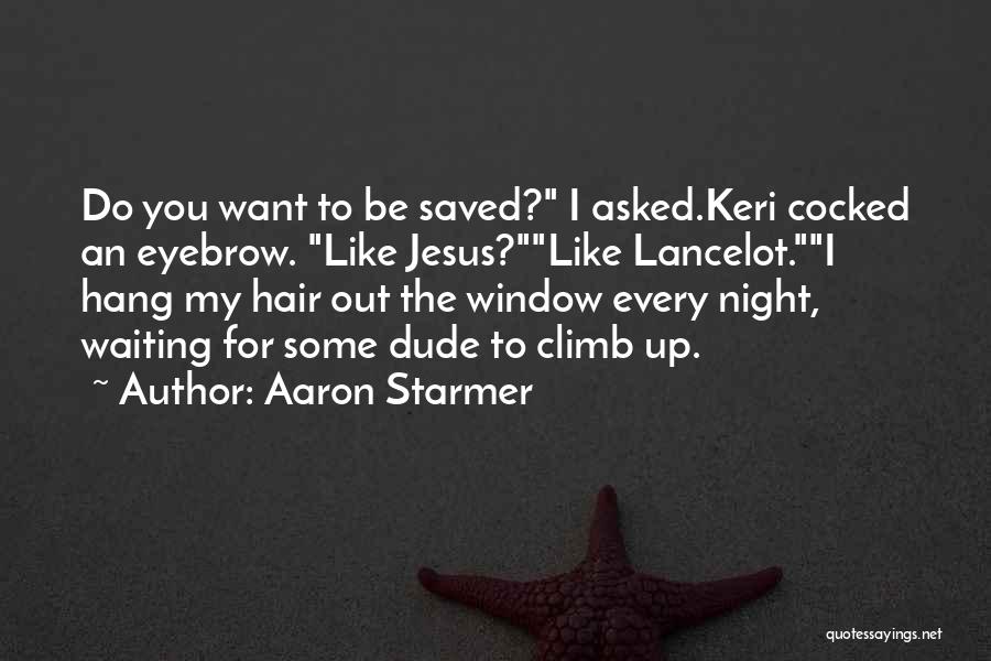 Want To Hang Out Quotes By Aaron Starmer