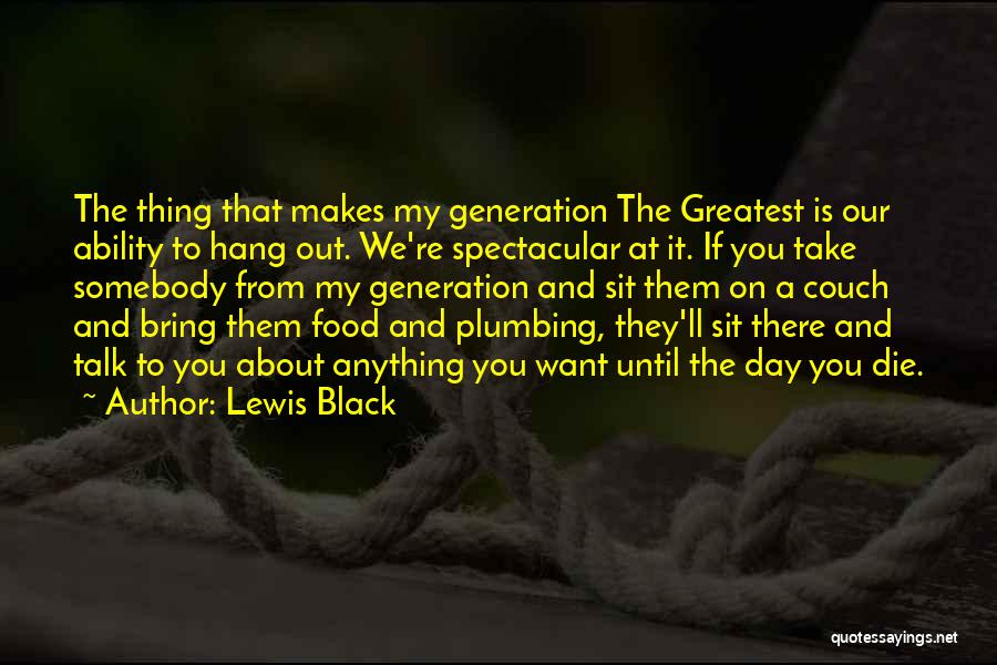 Want To Hang Out Quotes By Lewis Black