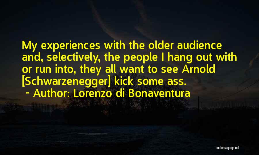 Want To Hang Out Quotes By Lorenzo Di Bonaventura