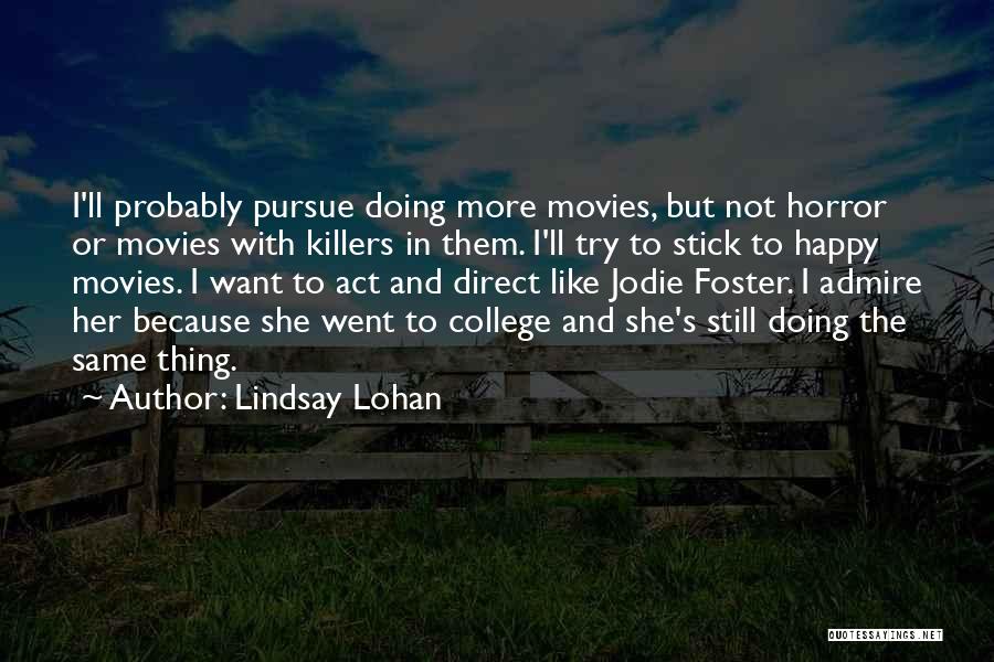 Want To Happy Quotes By Lindsay Lohan