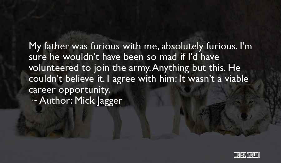 Want To Join Army Quotes By Mick Jagger
