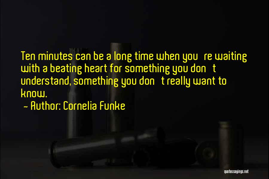 Want To Know Something Quotes By Cornelia Funke