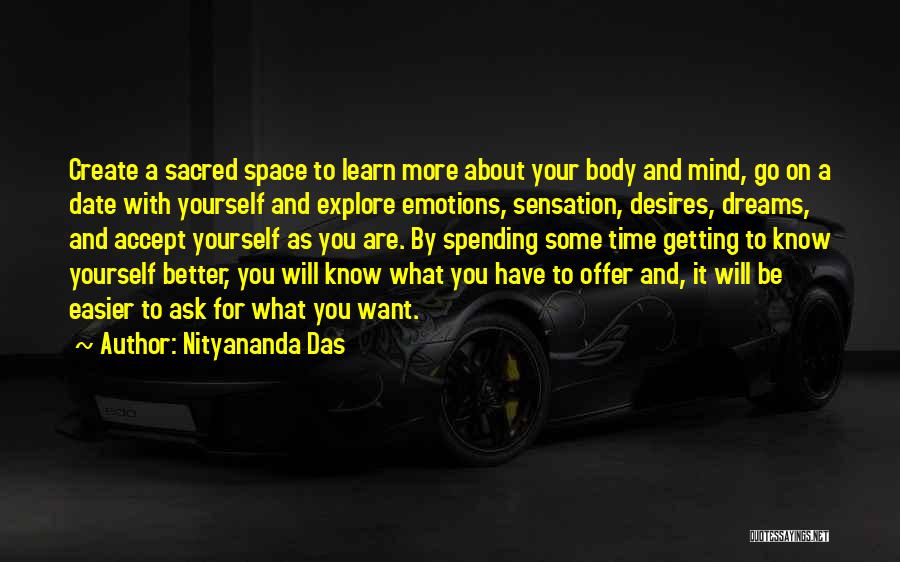 Want To Know You Better Quotes By Nityananda Das
