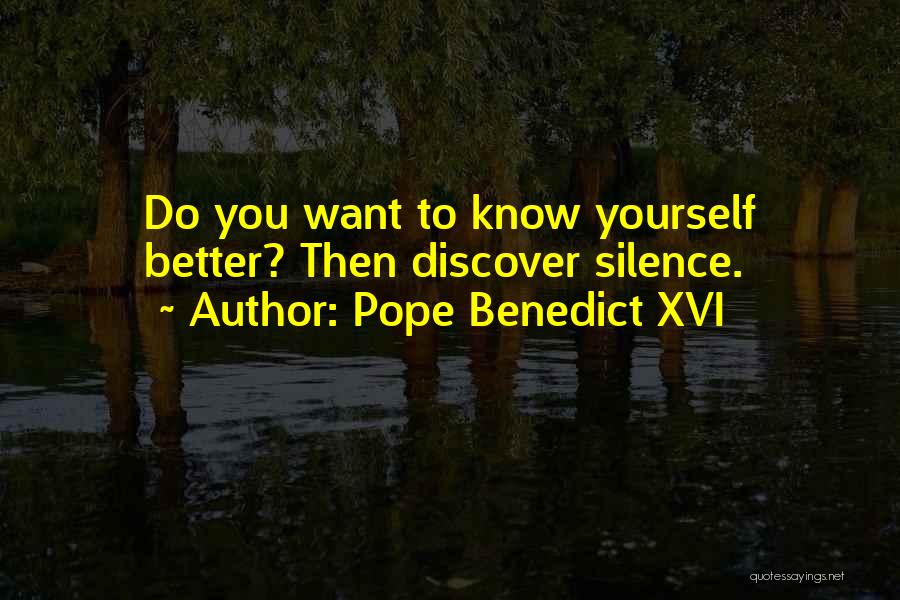 Want To Know You Better Quotes By Pope Benedict XVI