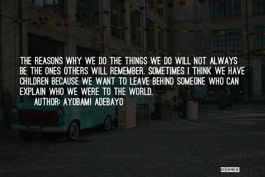 Want To Leave Quotes By Ayobami Adebayo