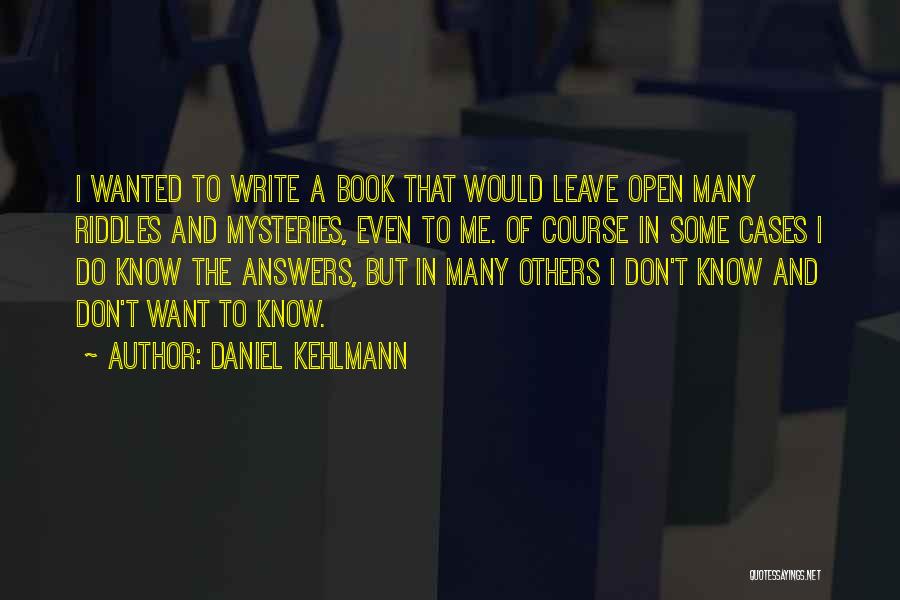 Want To Leave Quotes By Daniel Kehlmann