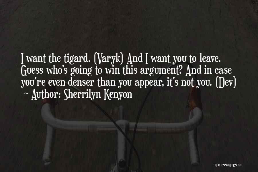 Want To Leave Quotes By Sherrilyn Kenyon