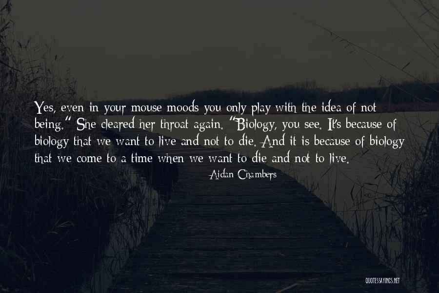 Want To Live Again Quotes By Aidan Chambers Want To Live Again Quotes By Aidan Chambers