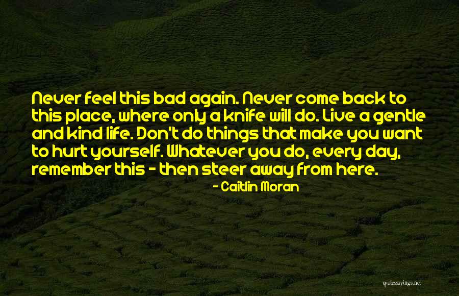 Want To Live Again Quotes By Caitlin Moran Want To Live Again Quotes By Caitlin Moran