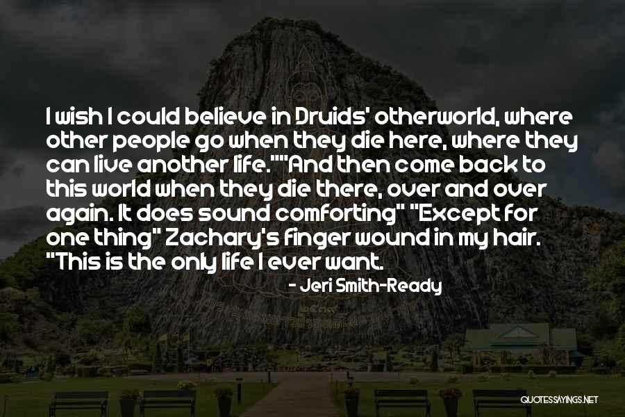 Want To Live Again Quotes By Jeri Smith-Ready Want To Live Again Quotes By Jeri Smith-Ready