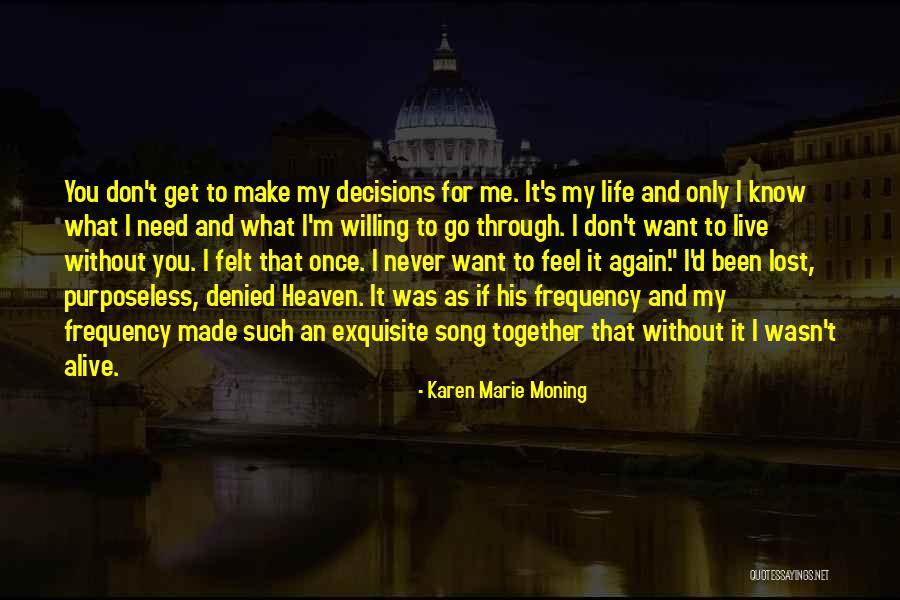 Want To Live Again Quotes By Karen Marie Moning Want To Live Again Quotes By Karen Marie Moning