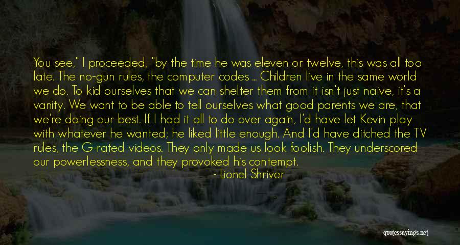 Want To Live Again Quotes By Lionel Shriver Want To Live Again Quotes By Lionel Shriver
