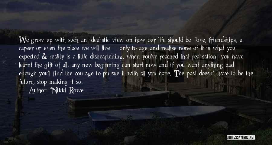 Want To Live Life Again Quotes By Nikki Rowe