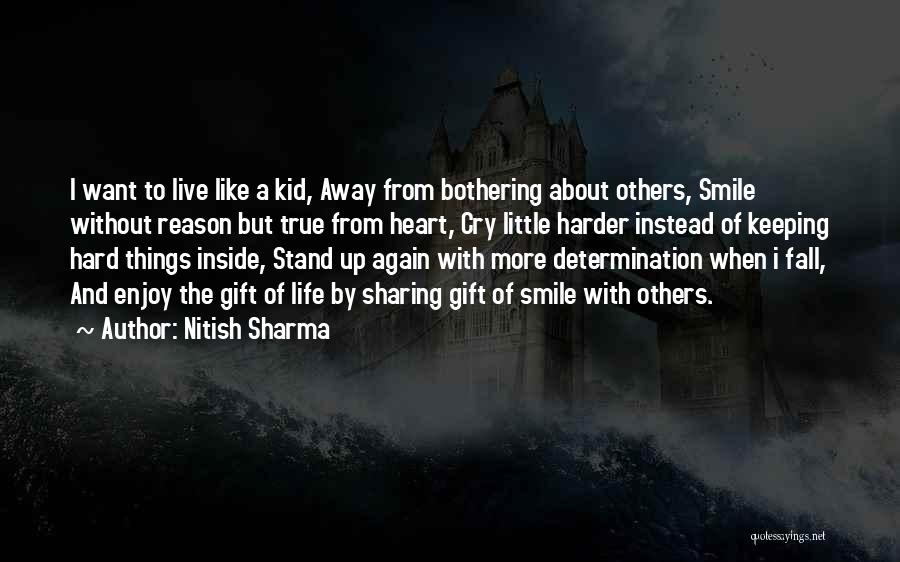 Want To Live Life Again Quotes By Nitish Sharma