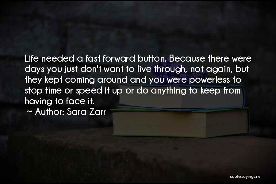 Want To Live Life Again Quotes By Sara Zarr