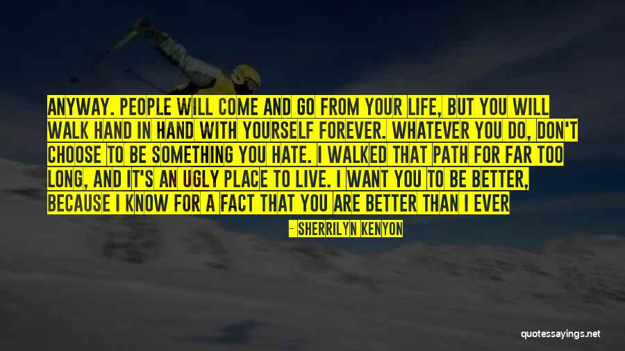 Want To Live With You Forever Quotes By Sherrilyn Kenyon Want To Live With You Forever Quotes By Sherrilyn Kenyon