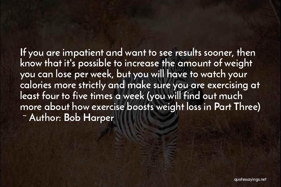 Want To Lose Weight Quotes By Bob Harper