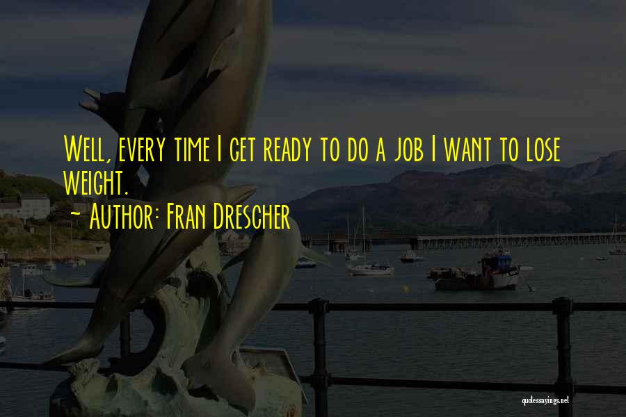 Want To Lose Weight Quotes By Fran Drescher