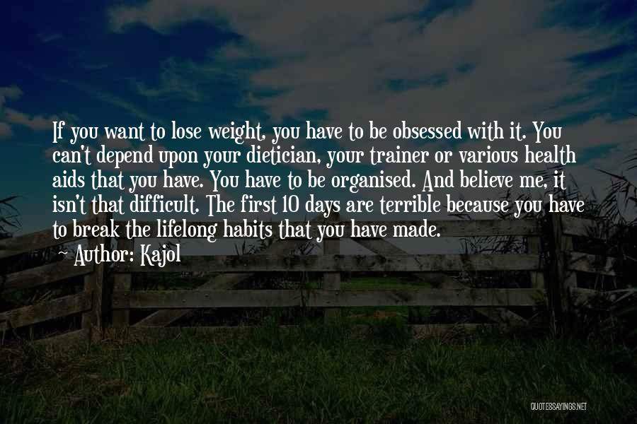 Want To Lose Weight Quotes By Kajol