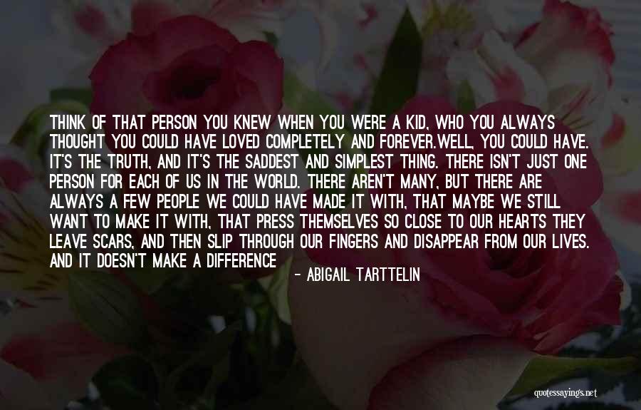 Want To Love You Forever Quotes By Abigail Tarttelin